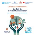 Communiqué de presse : Colloque international sur les défis de la désinstitutionalisation : "Une famille pour chaque enfant"